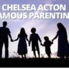 Famous Parenting Chelsea Acton